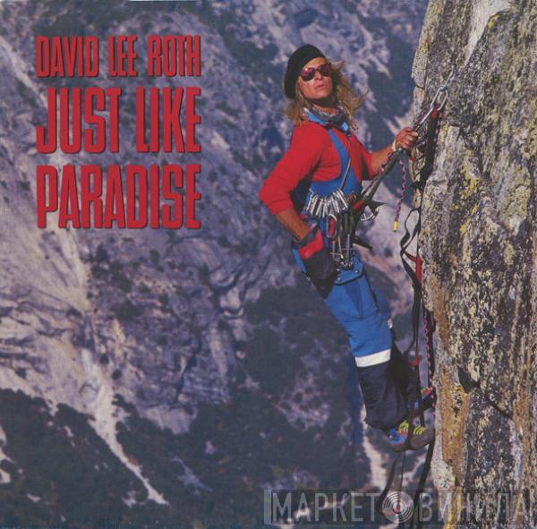  David Lee Roth  - Just Like Paradise