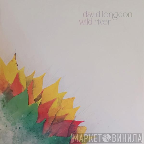 David Longdon - Wild River