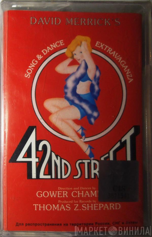 , David Merrick   Thomas Z. Shepard  - 42nd Street