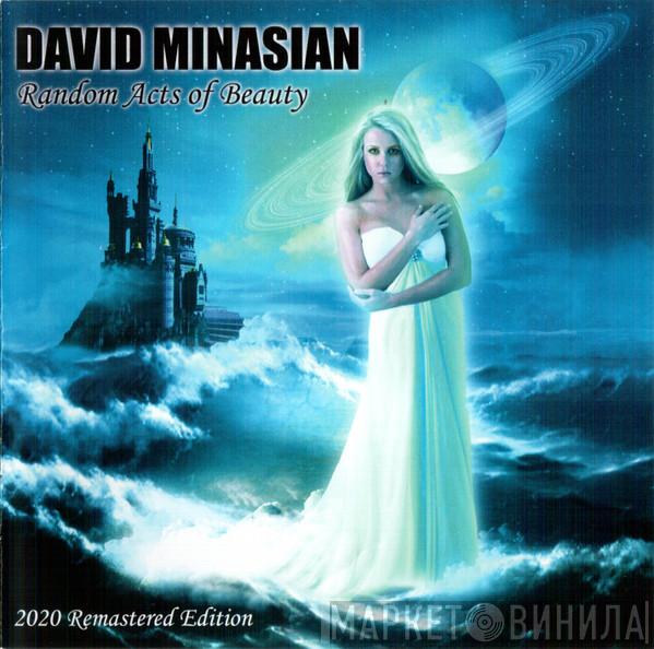David Minasian - Random Acts Of Beauty (2020 Remastered Edition)