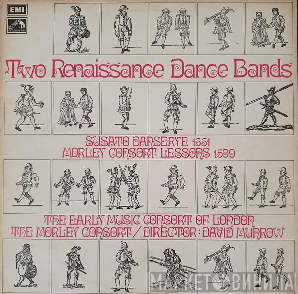 David Munrow, The Early Music Consort Of London, The Morley Consort - Two Renaissance Dance Bands
