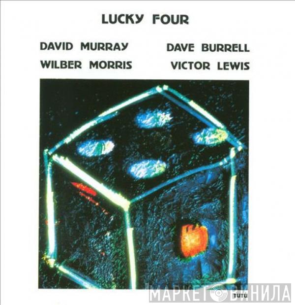 , David Murray , Dave Burrell , Wilber Morris  Victor Lewis  - Lucky Four