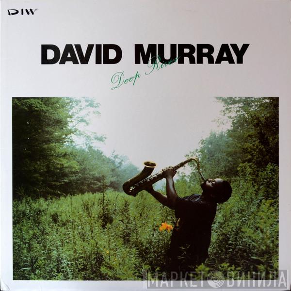  David Murray  - Deep River