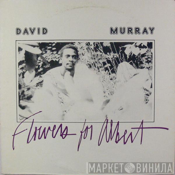  David Murray  - Flowers For Albert