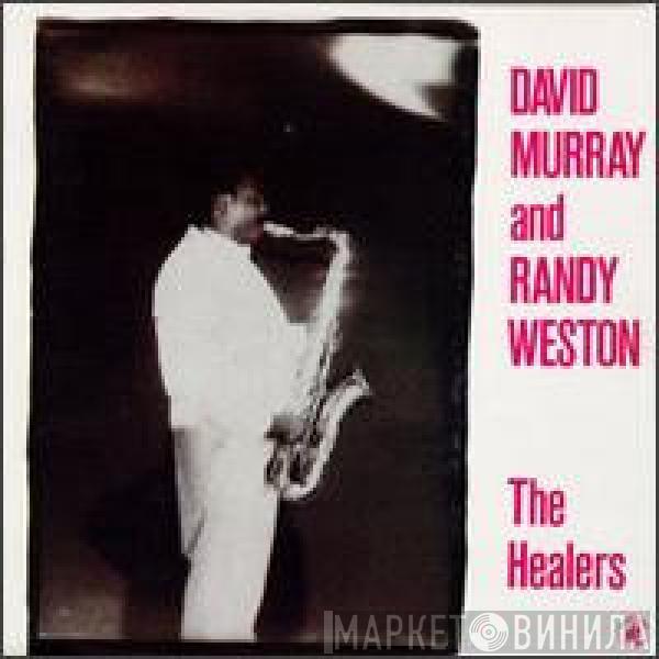 David Murray, Randy Weston - The Healers