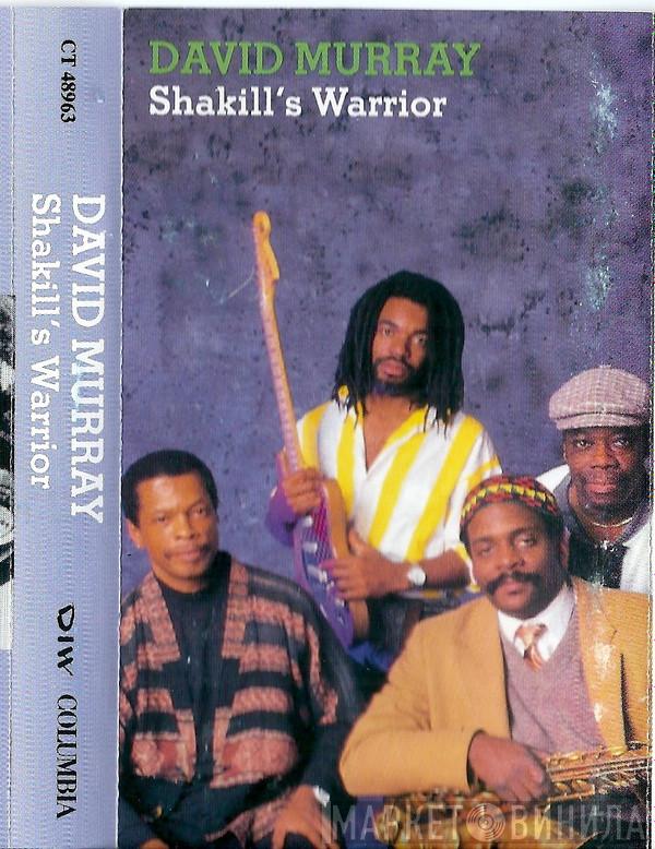 David Murray - Shakill's Warrior