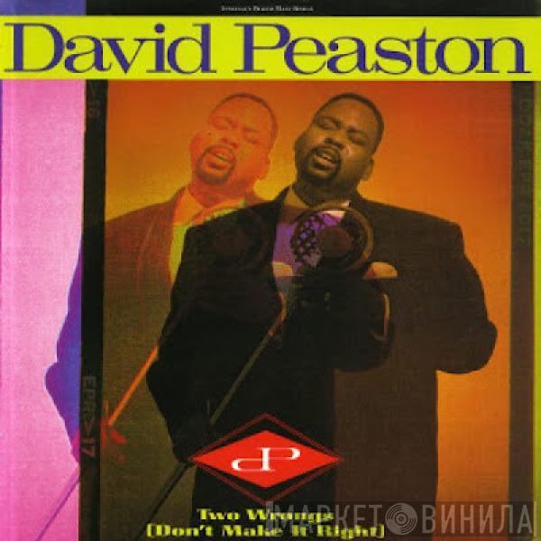 David Peaston - Two Wrongs (Don't Make It Right)