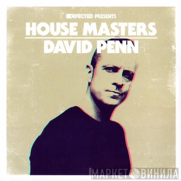 David Penn - House Masters