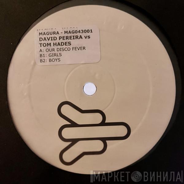David Pereira, Tom Hades - Girls & Boys EP