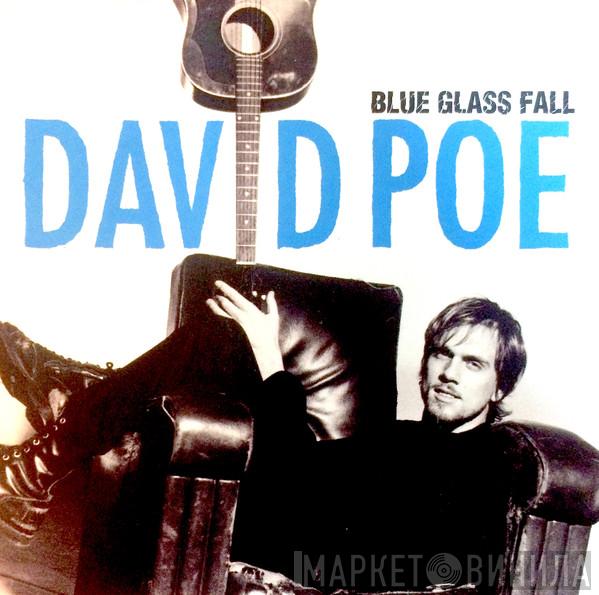 David Poe - Blue Glass Fall