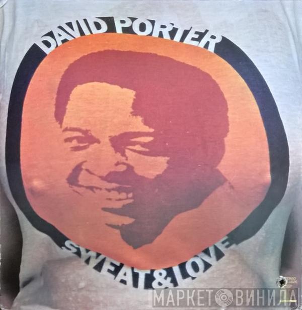 David Porter - Sweat & Love