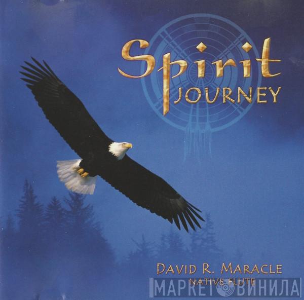 David R. Maracle - Spirit Journey