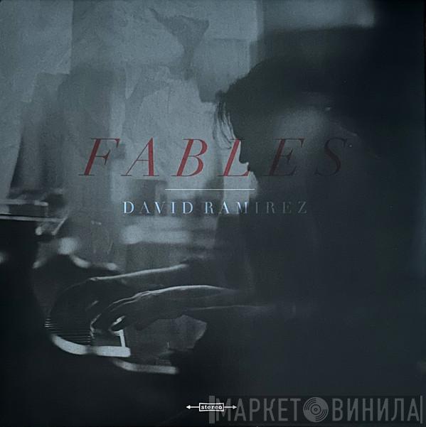 David Ramirez  - Fables