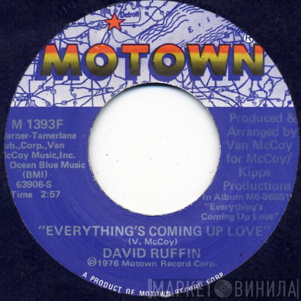 David Ruffin  - Everything's Coming Up Love / No Matter Where