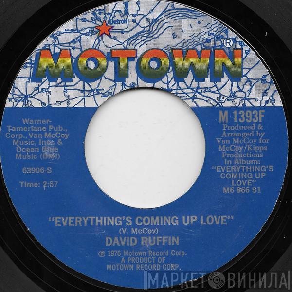  David Ruffin  - Everything's Coming Up Love / No Matter Where