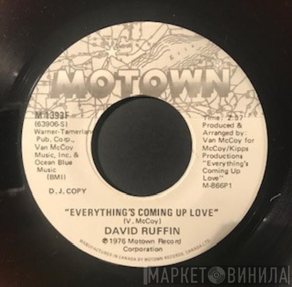  David Ruffin  - Everything's Coming Up Love / No Matter Where