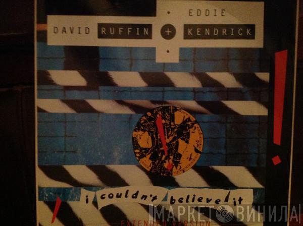 David Ruffin, Eddie Kendricks - I Couldn't Believe It