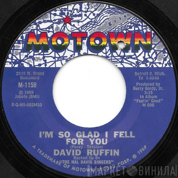  David Ruffin  - I'm So Glad I Fell For You