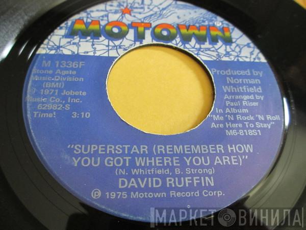  David Ruffin  - Superstar (Remember How You Got Where You Are)