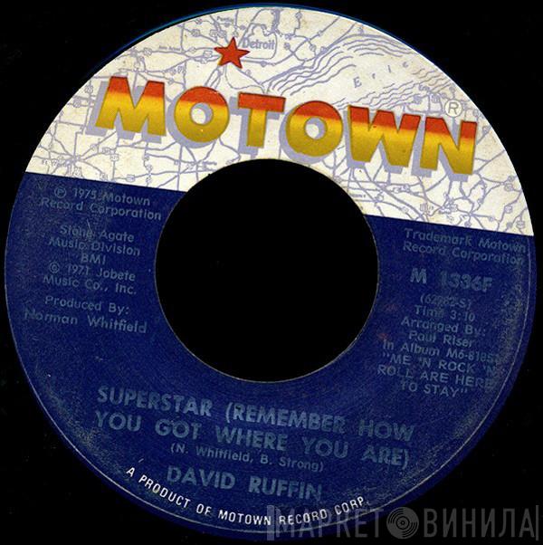  David Ruffin  - Superstar (Remember How You Got Where You Are)