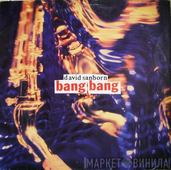 David Sanborn - Bang Bang