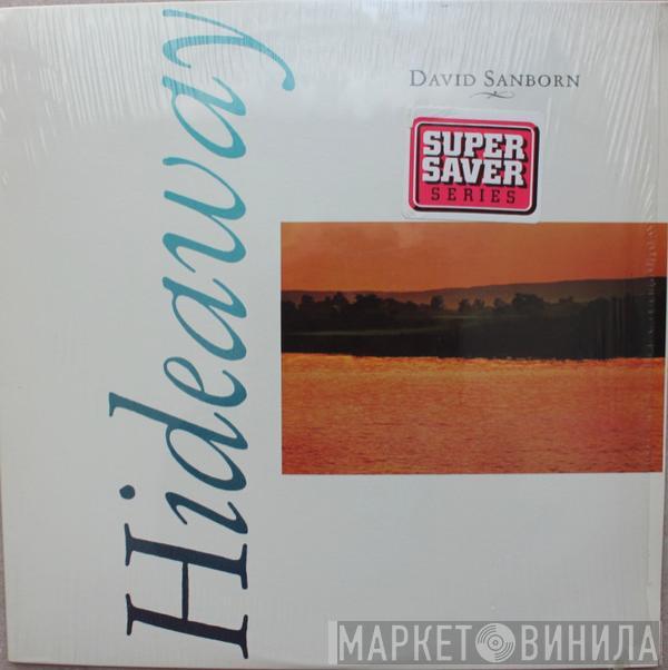 David Sanborn - Hideaway