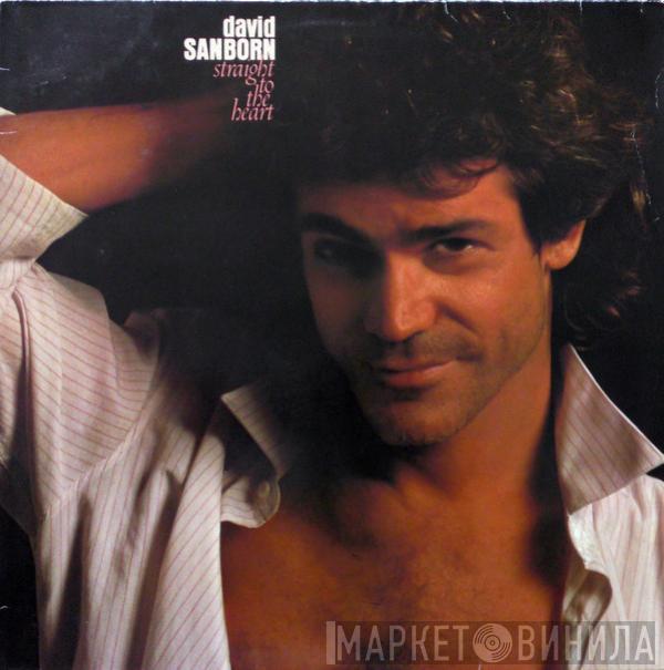 David Sanborn - Straight To The Heart