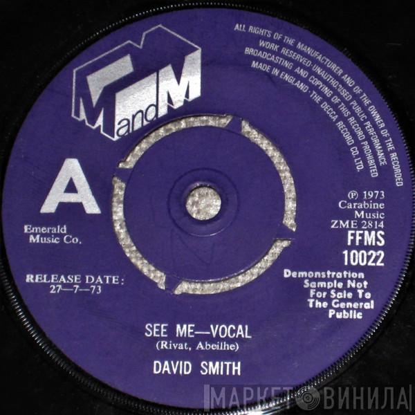 David Smith  - See Me