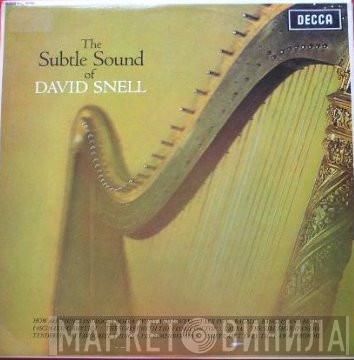 David Snell  - The Subtle Sound Of David Snell