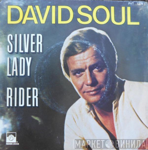  David Soul  - Silver Lady / Rider