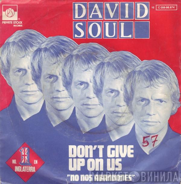  David Soul  - Don't Give Up On Us = No Nos Abandones