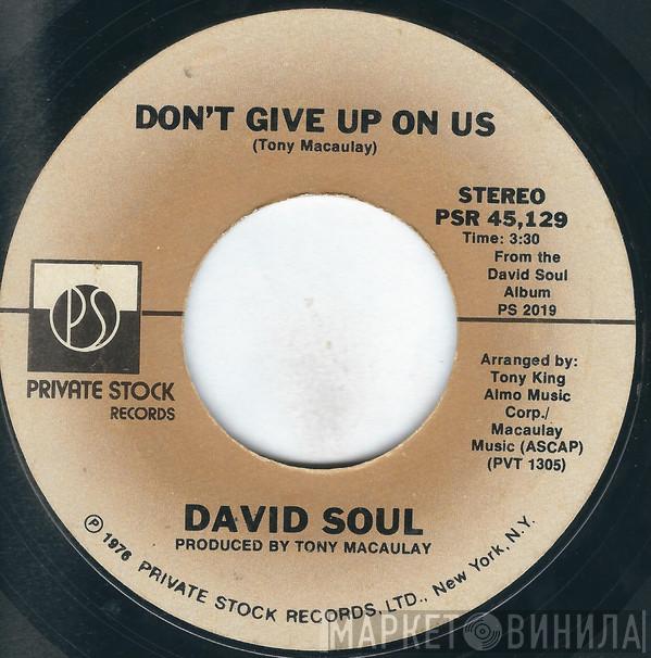  David Soul  - Don't Give Up On Us