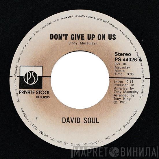  David Soul  - Don't Give Up On Us