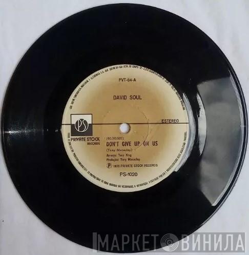  David Soul  - Don't Give Up On Us