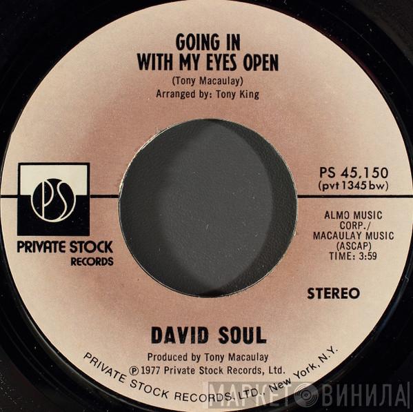  David Soul  - Going In With My Eyes Open