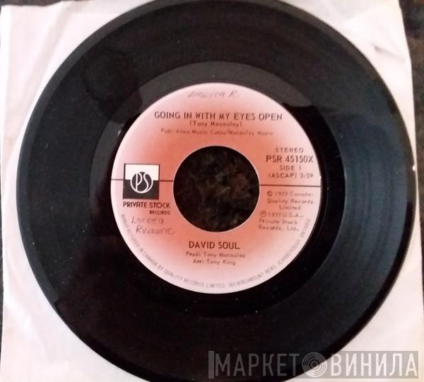  David Soul  - Going In With My Eyes Open