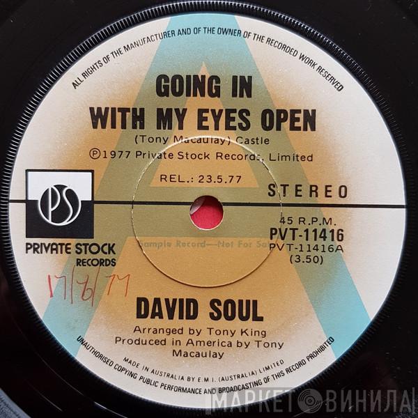  David Soul  - Going In With My Eyes Open