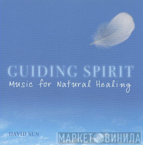 David Sun  - Guiding Spirit - Music For Natural Healing