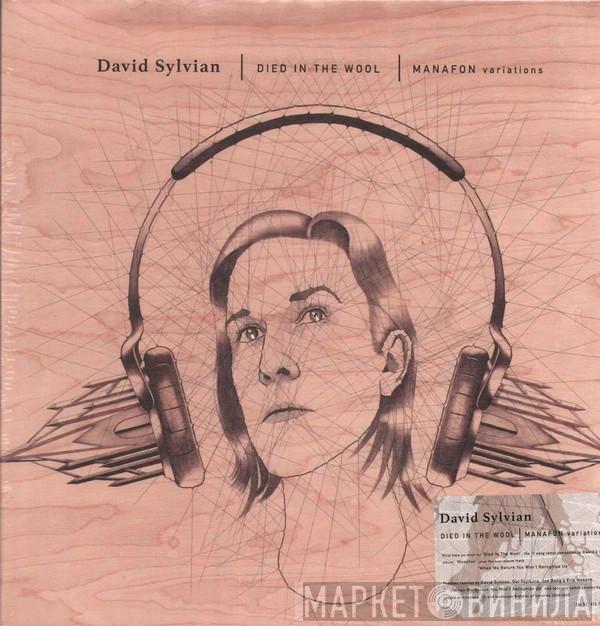 David Sylvian - Died In The Wool | Manafon Variations