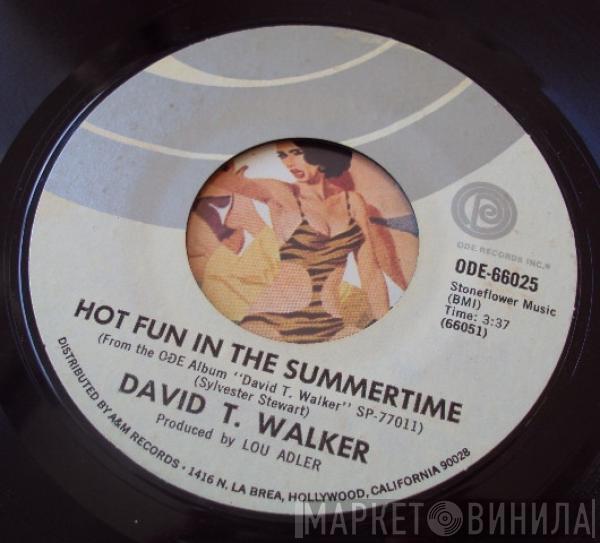 David T. Walker - Hot Fun In The Summertime / I Want To Talk To You