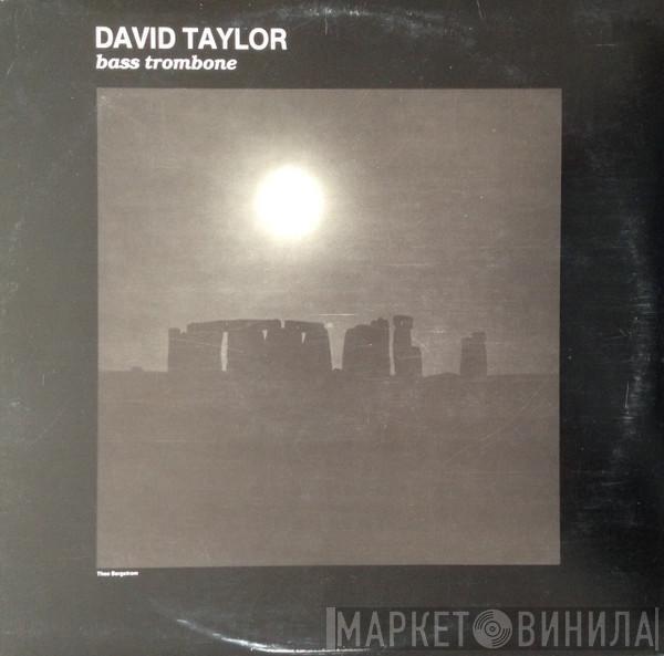 David Taylor - Bass Trombone