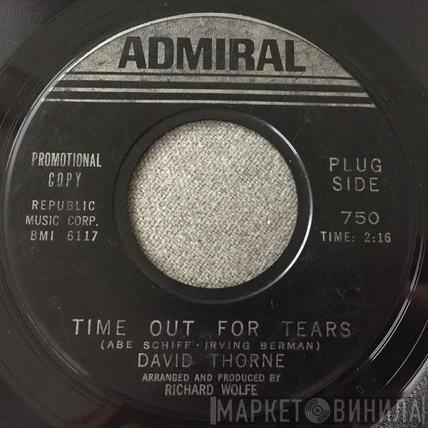 David Thorne - Time Out For Tears / Since You Went Away