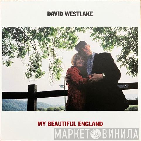 David Westlake - My Beautiful England