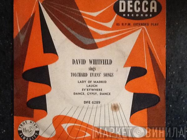 David Whitfield - Sings Tolchard Evans Songs