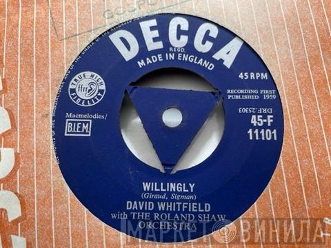 David Whitfield, The Roland Shaw Orchestra - Willingly