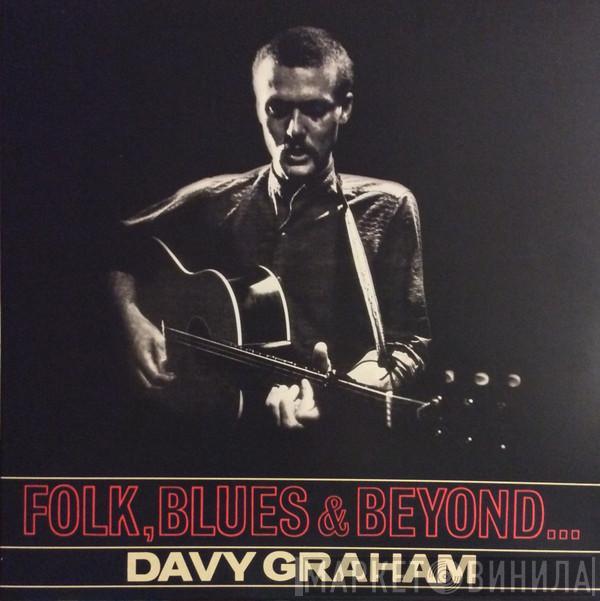  Davy Graham  - Folk, Blues & Beyond...