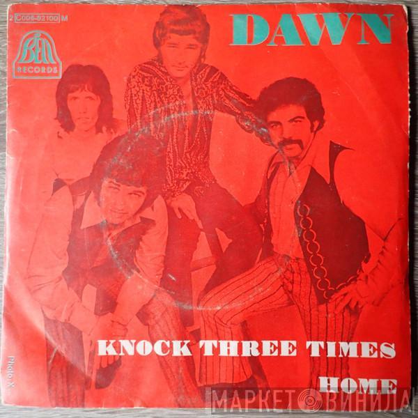  Dawn   - Knock Three Times / Home