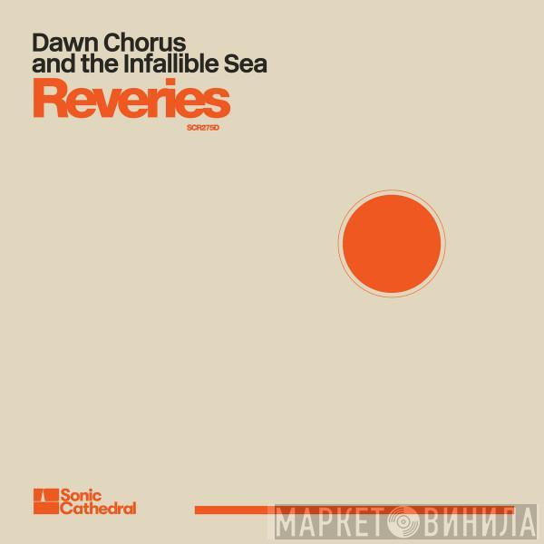  Dawn Chorus and the Infallible Sea  - Reveries