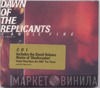 Dawn Of The Replicants - Candlefire