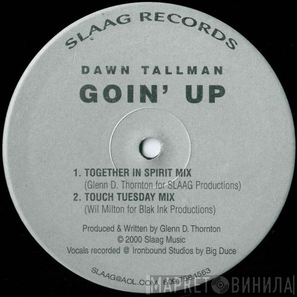 Dawn Tallman - Goin' Up